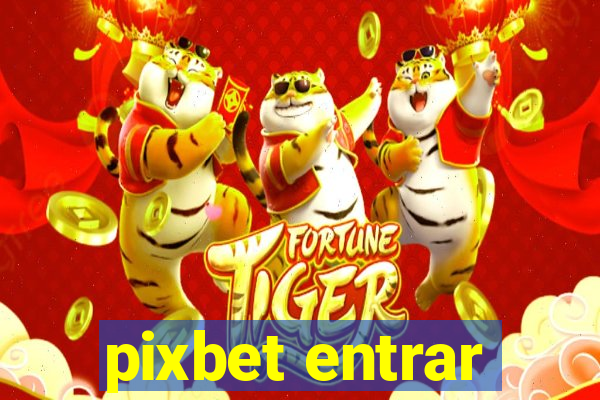 pixbet entrar